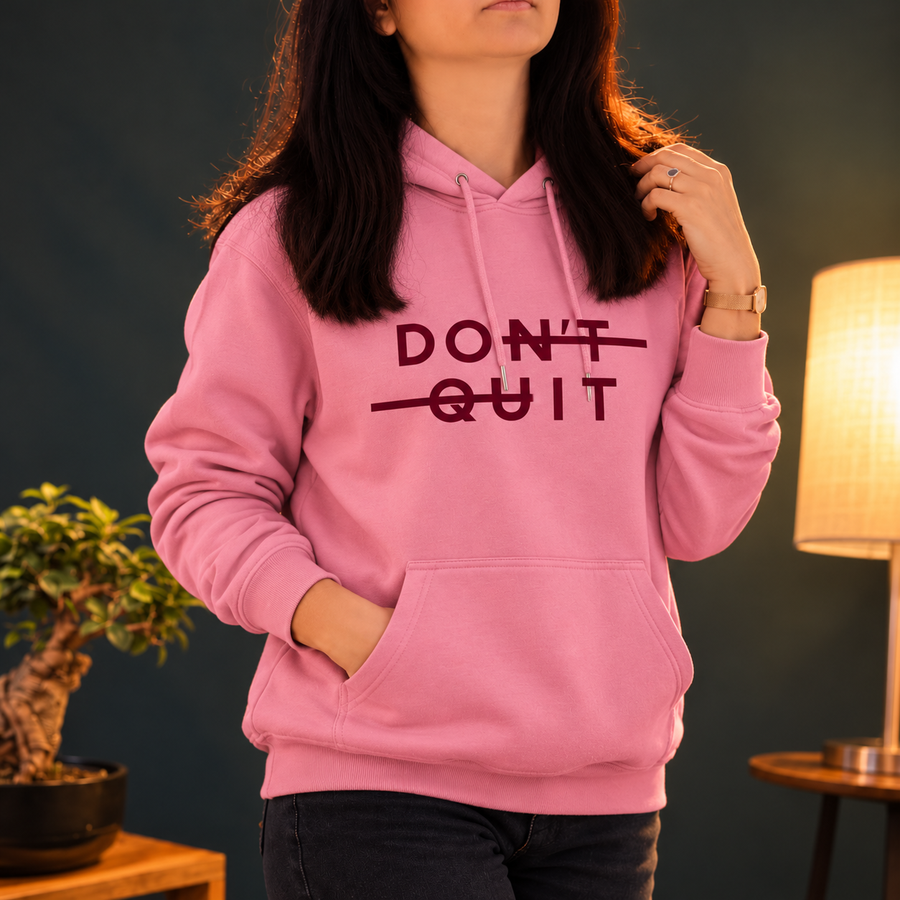 Don't Quit Hoodie