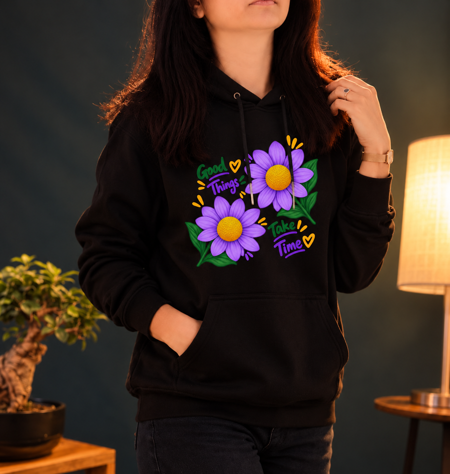 Good Things Take Time Hoodie