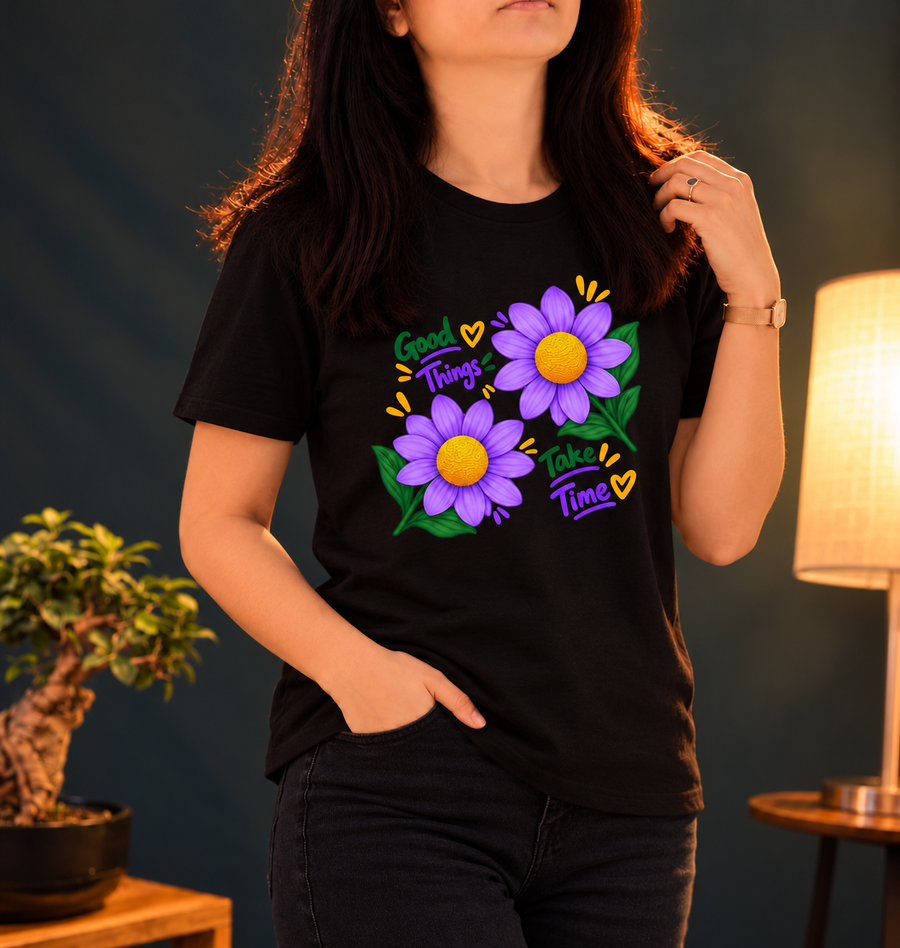 Good Things Take Time T-Shirt